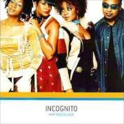 Il testo DON'T BE A FOOL degli INCOGNITO è presente anche nell'album Who needs love (2003)