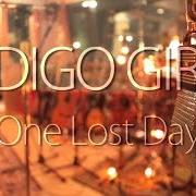 Il testo SOUTHERN CALIFORNIA IS YOUR GIRLFRIEND di INDIGO GIRLS è presente anche nell'album One lost day (2015)