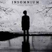 Il testo WEIGHED DOWN WITH SORROW degli INSOMNIUM è presente anche nell'album Across the dark (2009)