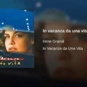 Il testo BUM BUM di IRENE GRANDI è presente anche nell'album In vacanza da una vita (1995)