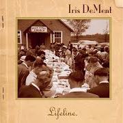 Il testo I DON'T WANT TO GET ADJUSTED di IRIS DEMENT è presente anche nell'album Lifeline (2004)