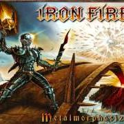 Il testo RIDING THROUGH HELL degli IRON FIRE è presente anche nell'album Metalmorphosized