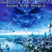 Il testo BRAVE NEW WORLD degli IRON MAIDEN è presente anche nell'album Brave new world (2000)