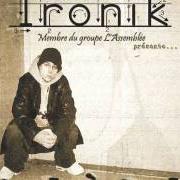 Il testo POSTFACE : ISN'T IT IRONIK? di IRONIK è presente anche nell'album Seul à seul (2003)