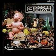 Il testo THE REAL LIFE dei 3 DOORS DOWN è presente anche nell'album Seventeen days (2005)