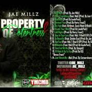 Il testo MILLZLANDIA di JAE MILLZ è presente anche nell'album Property of potentness 2 (2013)