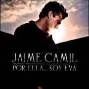 Il testo SIENTE di JAIME CAMIL è presente anche nell'album Por ella... soy eva (2012)