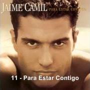 Il testo FIESTA DE AMOR di JAIME CAMIL è presente anche nell'album Para estar contigo
