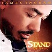 Il testo EVERYTHING MUST CHANGE di JAMES INGRAM è presente anche nell'album Stand (in the light) (2008)