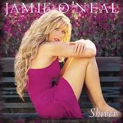 Il testo THERE IS NO ARIZONA di JAMIE O'NEAL è presente anche nell'album Shiver (2000)