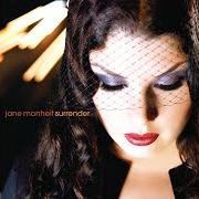 Il testo CAMINHOS CRUZADOS di JANE MONHEIT è presente anche nell'album Surrender (2007)