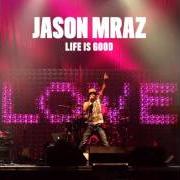Il testo FREEDOM SONG di JASON MRAZ è presente anche nell'album Life is good (2010)