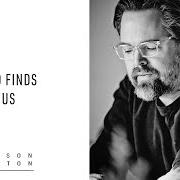 Il testo GOD FINDS US di JASON UPTON è presente anche nell'album God finds us (2020)