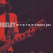 Il testo HALLELUJAH / I KNOW IT'S OVER di JEFF BUCKLEY è presente anche nell'album Mystery white boy (1995)