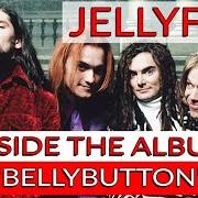 Il testo THE KING IS HALF UNDRESSED dei JELLYFISH è presente anche nell'album Bellybutton (1990)