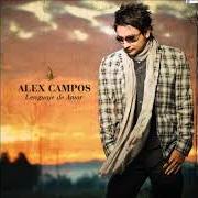 Il testo DIJE ADIOS di ALEX CAMPOS è presente anche nell'album Lenguaje de amor (2010)