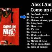 Il testo 10 DE SEPTIEMBRE di ALEX CAMPOS è presente anche nell'album Como un niño (2005)