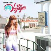 Il testo THE NEW YOU di JENNY LEWIS è presente anche nell'album The voyager (2014)