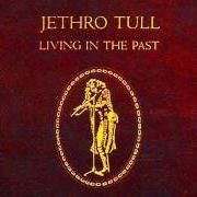 Il testo HYMN 43 dei JETHRO TULL è presente anche nell'album Living in the past (1972)