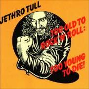 Il testo CRAZED INSTITUTION dei JETHRO TULL è presente anche nell'album Too old to rock'n'roll: too young to die (1976)