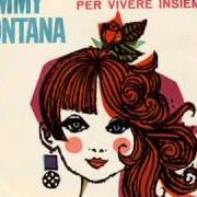 Il testo L'AMORE È UNA COSA MERAVIGLIOSA di JIMMY FONTANA è presente anche nell'album Il mondo (2000)