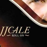 Il testo STRANGE DAYS di JJ CALE è presente anche nell'album Roll on (2009)