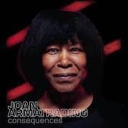 Il testo TO BE LOVED di JOAN ARMATRADING è presente anche nell'album Consequences (2021)