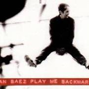 Il testo I'M WITH YOU di JOAN BAEZ è presente anche nell'album Play me backwards (1992)