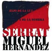 Il testo TUS CARTAS SON UN VINO di JOAN MANUEL SERRAT è presente anche nell'album Hijo de la luz y de la sombra (2010)
