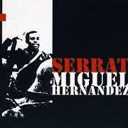 Il testo LLEGÓ CON TRES HERIDAS di JOAN MANUEL SERRAT è presente anche nell'album Miguel hernández (1972)