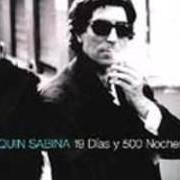 Il testo COMO TE DIGO UNA CO TE DIGO LA O di JOAQUIN SABINA è presente anche nell'album 19 dias y 500 noches (1999)