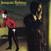 Il testo MÓNICA di JOAQUIN SABINA è presente anche nell'album Hotel dulce hotel (1987)