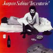 Il testo INVENTARIO di JOAQUIN SABINA è presente anche nell'album Inventario (1978)