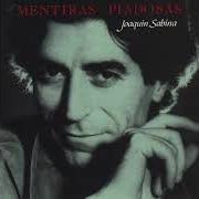 Il testo ATAQUE DE TOS di JOAQUIN SABINA è presente anche nell'album Mentiras piadosas (1990)