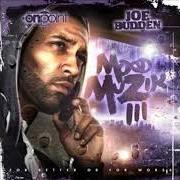 Il testo INTRO di JOE BUDDEN è presente anche nell'album Mood muzik 2 (can it get any worse?) (2006)