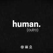 Il testo HUMAN (INTRO) di JOELL ORTIZ è presente anche nell'album Human (2015)