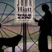 Il testo YOU MUST GO di JOHN HIATT è presente anche nell'album Walk on (1995)