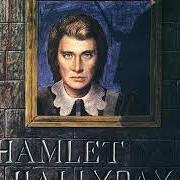 Il testo OPHÉLIE OH FOLIE di JOHNNY HALLYDAY è presente anche nell'album Hamlet (1976)