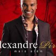 Il testo CUSTE O QUE CUSTAR di ALEXANDRE PIRES è presente anche nell'album Mais além (2010)