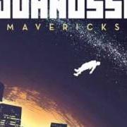 Il testo MAVERICKS di JOHNOSSI è presente anche nell'album Mavericks (2010)