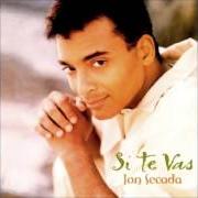 Il testo CIEGO DE AMOR di JON SECADA è presente anche nell'album Si te vas (1994)