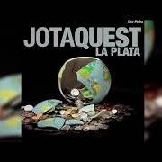 Il testo LADEIRA di JOTA QUEST è presente anche nell'album La plata (2008)