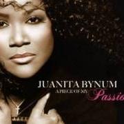 Il testo ABOVE ALL ELSE di JUANITA BYNUM è presente anche nell'album A piece of my passion (2006)