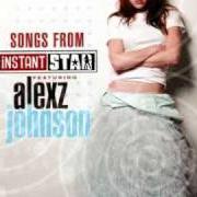 Il testo CRIMINAL di ALEXZ JOHNSON è presente anche nell'album Songs from instant star