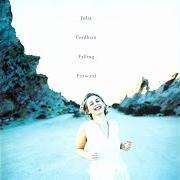 Il testo IT WAS NOTHING THAT YOU SAID di JULIA FORDHAM è presente anche nell'album Julia fordham collection (1999)