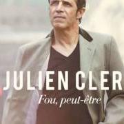 Il testo LA ROMANCE DU PETIT CHEVAL di JULIEN CLERC è presente anche nell'album Fou, peut-être