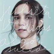Il testo TODO ESTÁ AQUÍ di JULIETA VENEGAS è presente anche nell'album Algo sucede (2015)