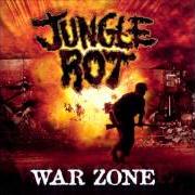 Il testo CUT IN TWO dei JUNGLE ROT è presente anche nell'album War zone (2006)