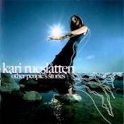 Il testo CARVED IN STONE di KARI RUESLÅTTEN è presente anche nell'album Other people's stories