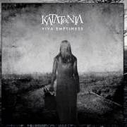 Il testo WEALTH dei KATATONIA è presente anche nell'album Viva emptiness (2003)